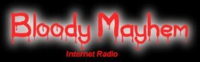 BLOODY MAYHEM RADIO