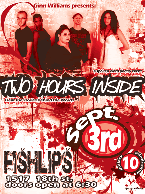 def poetry,ginn williams,aaron ashe,spoken<br />word,peotry,two hours inside,fishlips