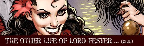The other life of Lord Fester
