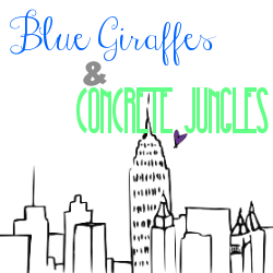 Blue Giraffes and Concrete Jungles 